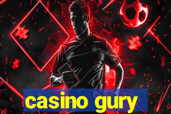 casino gury