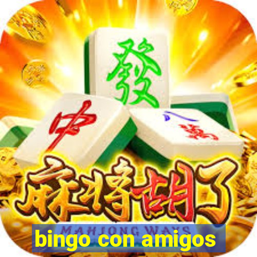 bingo con amigos