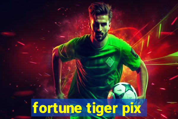 fortune tiger pix