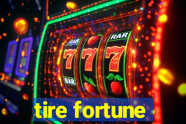 tire fortune