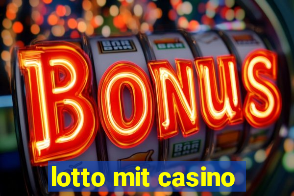 lotto mit casino