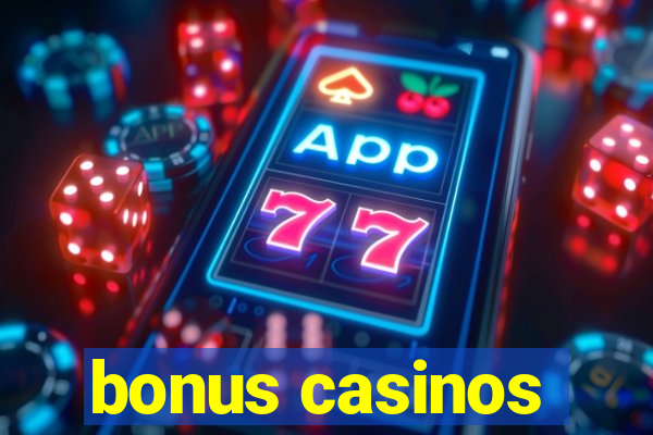 bonus casinos