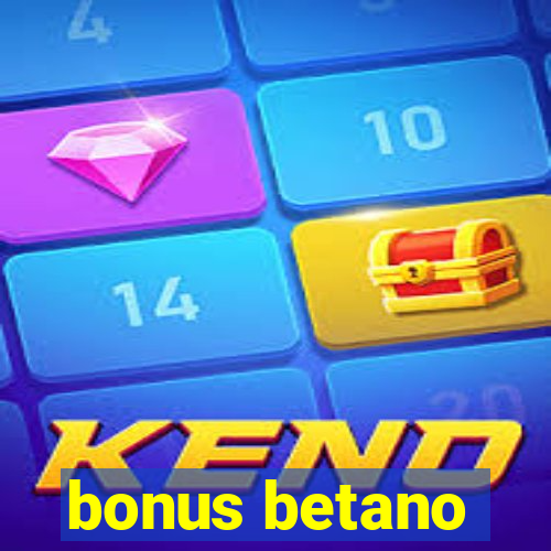 bonus betano