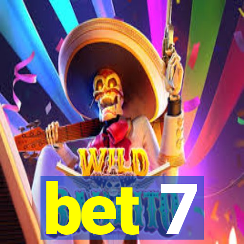 bet 7