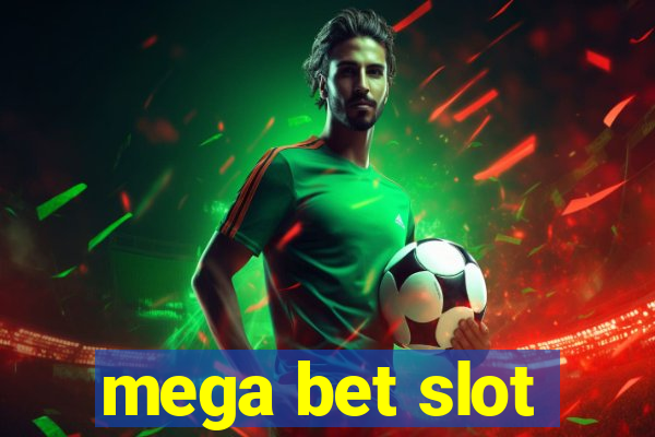 mega bet slot