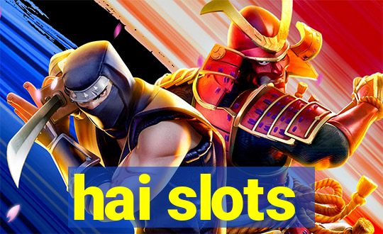 hai slots