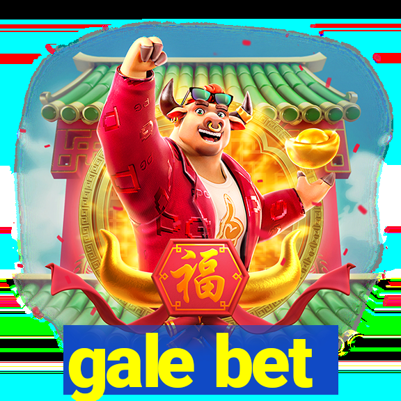 gale bet