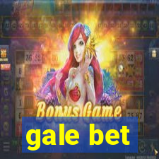 gale bet