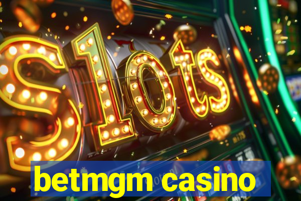 betmgm casino