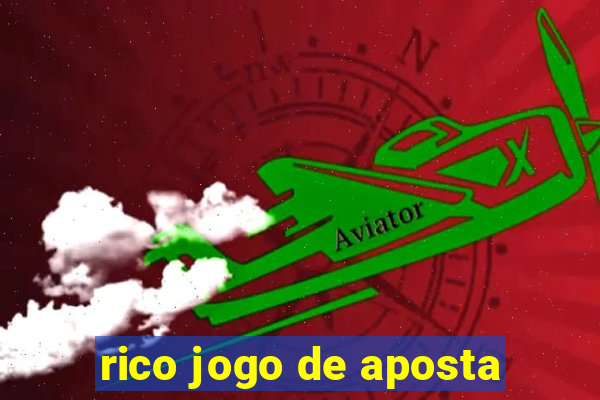 rico jogo de aposta