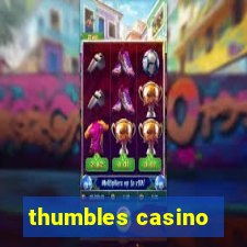 thumbles casino