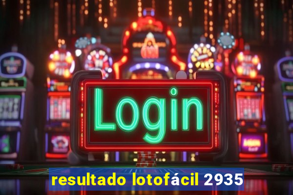 resultado lotofácil 2935