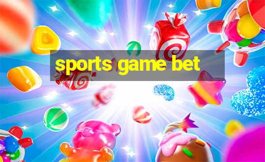 sports game bet