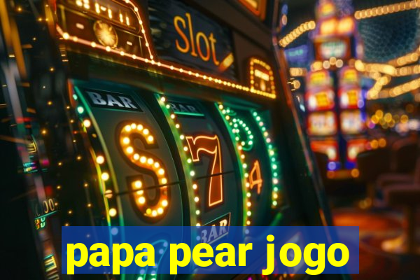 papa pear jogo