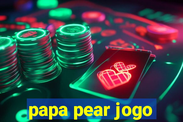 papa pear jogo