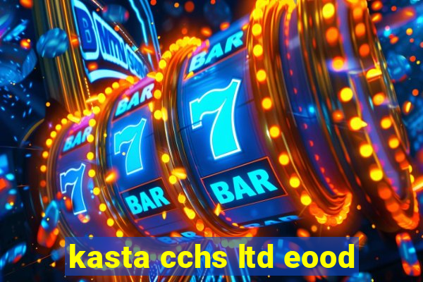 kasta cchs ltd eood