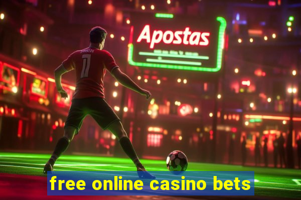 free online casino bets