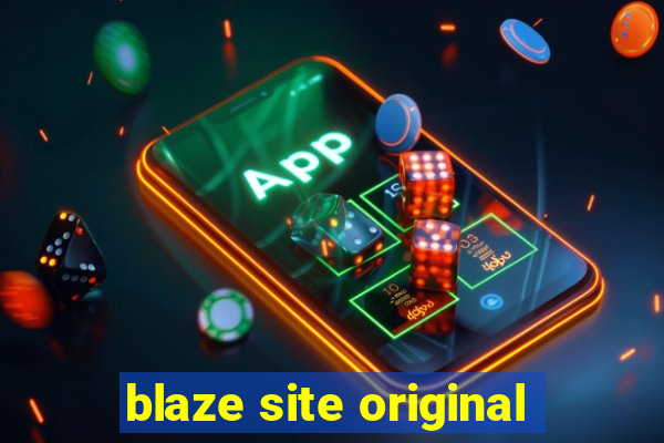 blaze site original