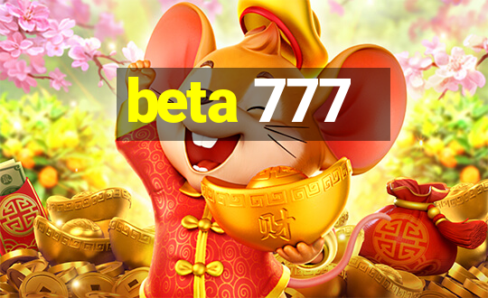 beta 777