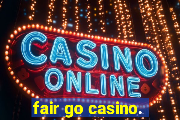 fair go casino.