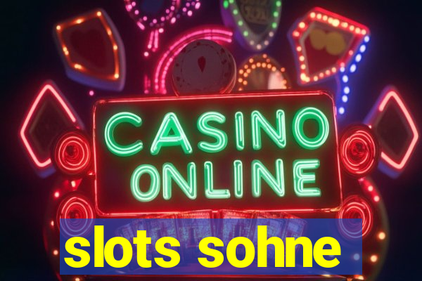 slots sohne