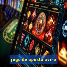 jogo de aposta avi茫o