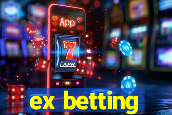 ex betting