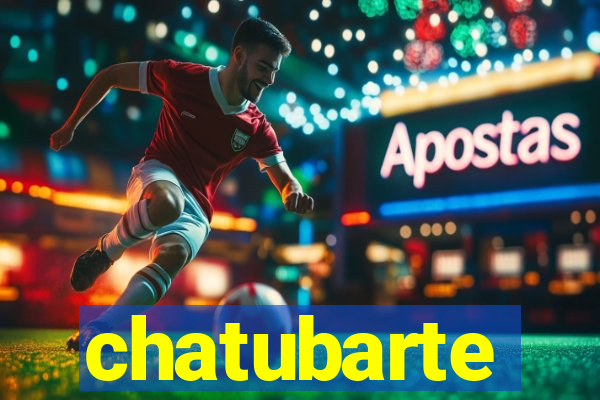 chatubarte