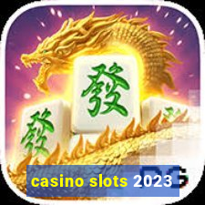 casino slots 2023