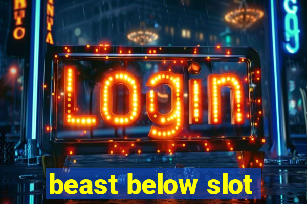 beast below slot