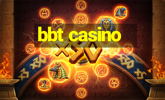 bbt casino