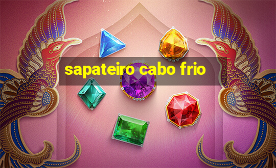 sapateiro cabo frio