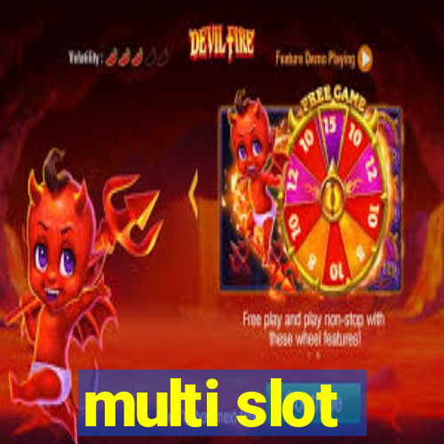 multi slot