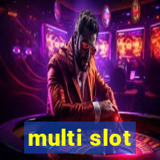 multi slot