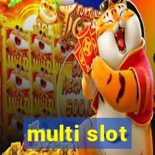 multi slot