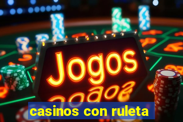 casinos con ruleta