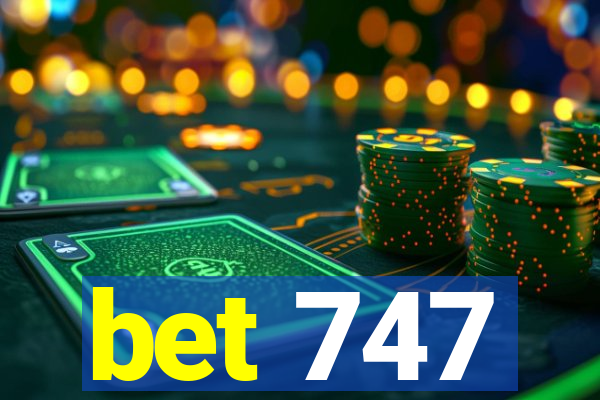 bet 747