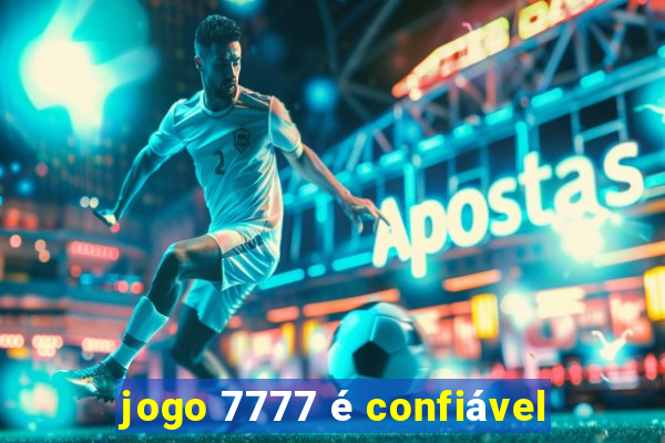 jogo 7777 é confiável