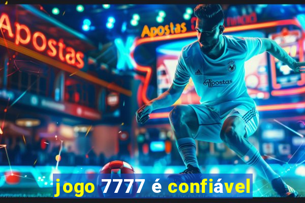 jogo 7777 é confiável