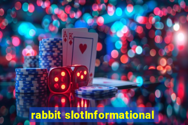 rabbit slotInformational