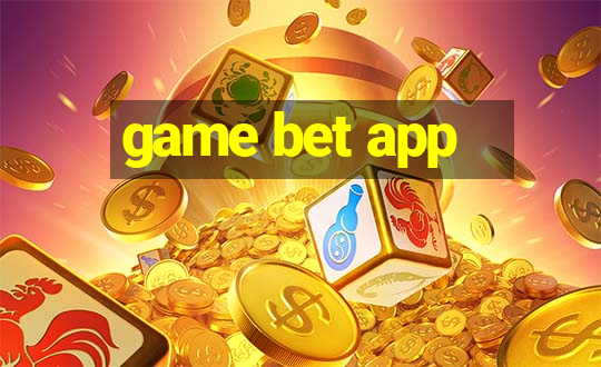 game bet app