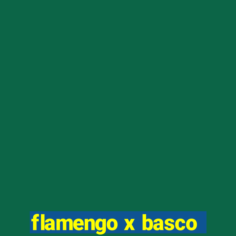 flamengo x basco