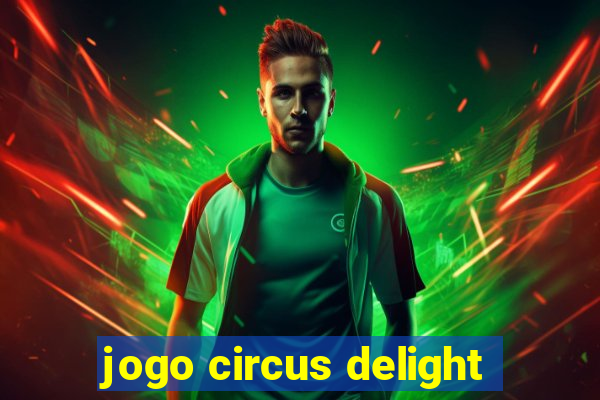 jogo circus delight