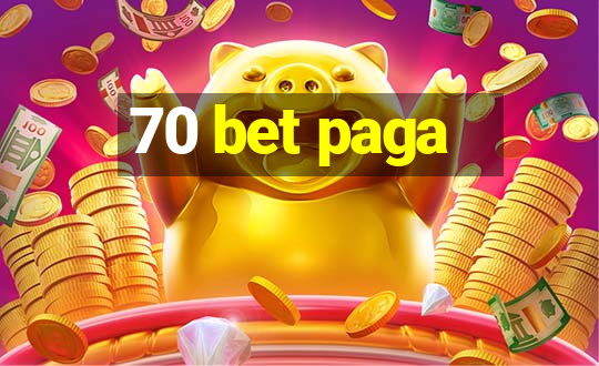 70 bet paga