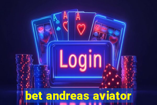 bet andreas aviator