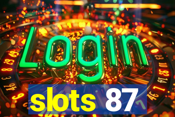 slots 87