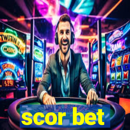 scor bet