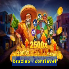 brazino 茅 confiavel