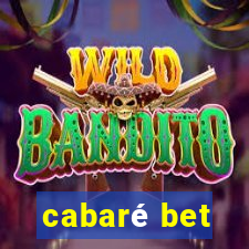 cabaré bet