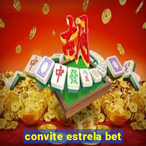 convite estrela bet